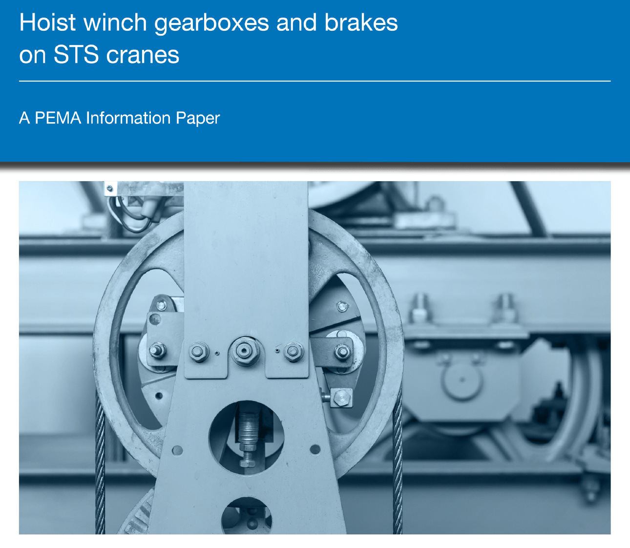 PEMA publishes new Information Paper – Hoist Winch Gearboxes and Breaks on STS cranes